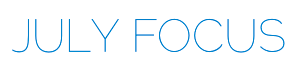 JULYFOCUS