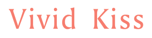 VIVIDKISS
