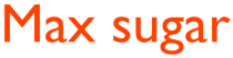 MAX SUGAR