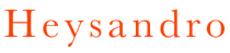 HEYSANDRO