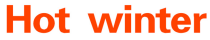 HOT WINTER