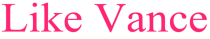 LIKE VANCE