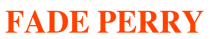  FADE PERRY