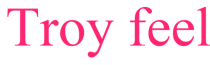TROYFEEL